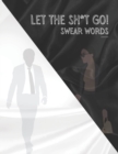 Image for Let the Sh*t Go!