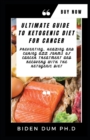 Image for Ultimate Guide to Ketogenic Diet for Cancer