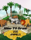 Image for How To Draw Zoo Animals : A Step By Step Drawing Guide To Learn How To Draw Elephants, Raccoon Koala, Jaguar and Many More...