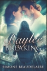 Image for Baylee Breaking : Clear Print Edition
