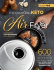 Image for The Complete Keto Air Fryer Cookbook for Beginners on a Budget