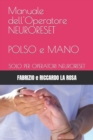 Image for Manuale dell&#39;Operatore NEURORESET POLSO e MANO : Solo Per Operatori Neuroreset
