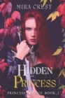 Image for The Hidden Princess : Princess League Book One
