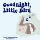 Image for Goodnight, Little Bird