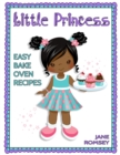 Image for Little Princess Easy Bake Oven Recipes : 64 Easy Bake Oven Recipes for Girls (Version 2)