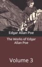 Image for The Works of Edgar Allan Poe : Volume 3