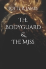 Image for The Bodyguard &amp; The Miss