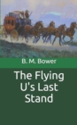 Image for The Flying U&#39;s Last Stand