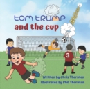 Image for Tom Trump &amp; The Cup