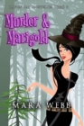 Image for Murder &amp; Marigold : A Witch Cozy Mystery
