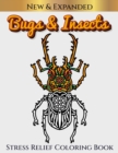 Image for BUGS &amp; INSECTS Stress Relief Coloring Book