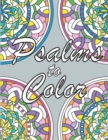 Image for Psalms to Color : An Inspirational Prayer Coloring Book for Adults and Teens