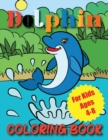 Image for Dolphin Coloring Book For Kids Ages 4-8