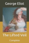 Image for The Lifted Veil : Complete