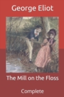 Image for The Mill on the Floss : Complete