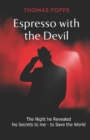 Image for Espresso with the Devil : The Night he Revealed his Secrets to me to Save the World