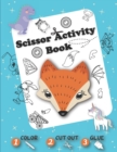 Image for Scissor Activity Book - Color Cut Out Glue : Coloring, Cutting and Pasting +50 Fun Animals, Dinosaurs, Unicorns, Vehicles, ... - Cut and Paste Practice book for Kids - Pre k Cutting Workbook for Presc