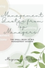 Image for Management Quotes from Top Managers! : The small book of big management wisdom