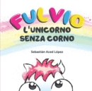 Image for Fulvio l&#39;unicorno senza corno
