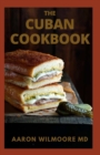 Image for Cuban Cookbook for Beginners and Dummies : The Complete Guide And Recipe For Cuban Cookbook