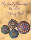 Image for The Simply Beautiful Mandala Coloring Book