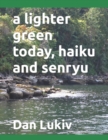 Image for A lighter green today, haiku and senryu
