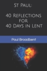 Image for St Paul : 40 Reflections for 40 Days in Lent
