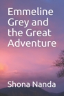 Image for Emmeline Grey and the Great Adventure