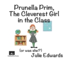 Image for Prunella Prim, The Cleverest Girl in the Class (or was she?)