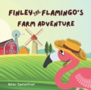 Image for Finley The Flamingo&#39;s Farm Adventure
