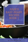 Image for Julie&#39;s Easy-peasy Recipe&#39;s Book 1