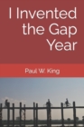 Image for I Invented the Gap Year