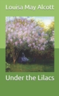 Image for Under the Lilacs