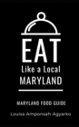 Image for Eat Like a Local- Maryland : Maryland Food Guide