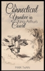 Image for A Connecticut Yankee in King Arthur&#39;s Court Illustrated