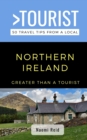 Image for Greater Than a Tourist- Northern Ireland : 50 Travel Tips from a Local