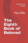 Image for The Eighth Book of Beloved : Part ONe