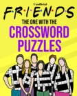 Image for Unofficial Friends The One With the Crossword Puzzles : Trivia and Fun Facts Book