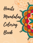 Image for hearts mandalas coloring book : An Adult Coloring Book with Fun, Easy, and Relaxing Coloring Pages large print