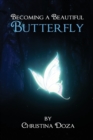 Image for Becoming a Beautiful Butterfly