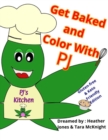 Image for Get Baked And Color with PJ : Keto / Gluten Free Edition