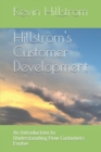 Image for Hillstrom&#39;s Customer Development : An Introduction to Understanding How Customers Evolve