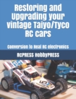 Image for Restoring and Upgrading your vintage Taiyo/Tyco RC cars