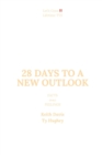 Image for 28 Days to a New Outlook : Facts over Feelings