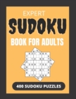 Image for Expert sudoku book for adults 400 sudoku puzzles