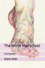 Image for The White Man&#39;s Foot