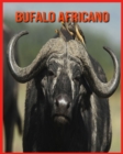 Image for Bufalo Africano : Fatti divertenti e foto incredibili degli animali nella natura