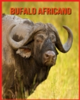 Image for Bufalo Africano : Fatti divertenti e immagini fantastiche