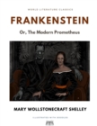 Image for Frankenstein; Or, The Modern Prometheus / Mary Wollstonecraft Shelley / World Literature Classics / Illustrated with doodles
