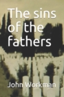 Image for The sins of the fathers